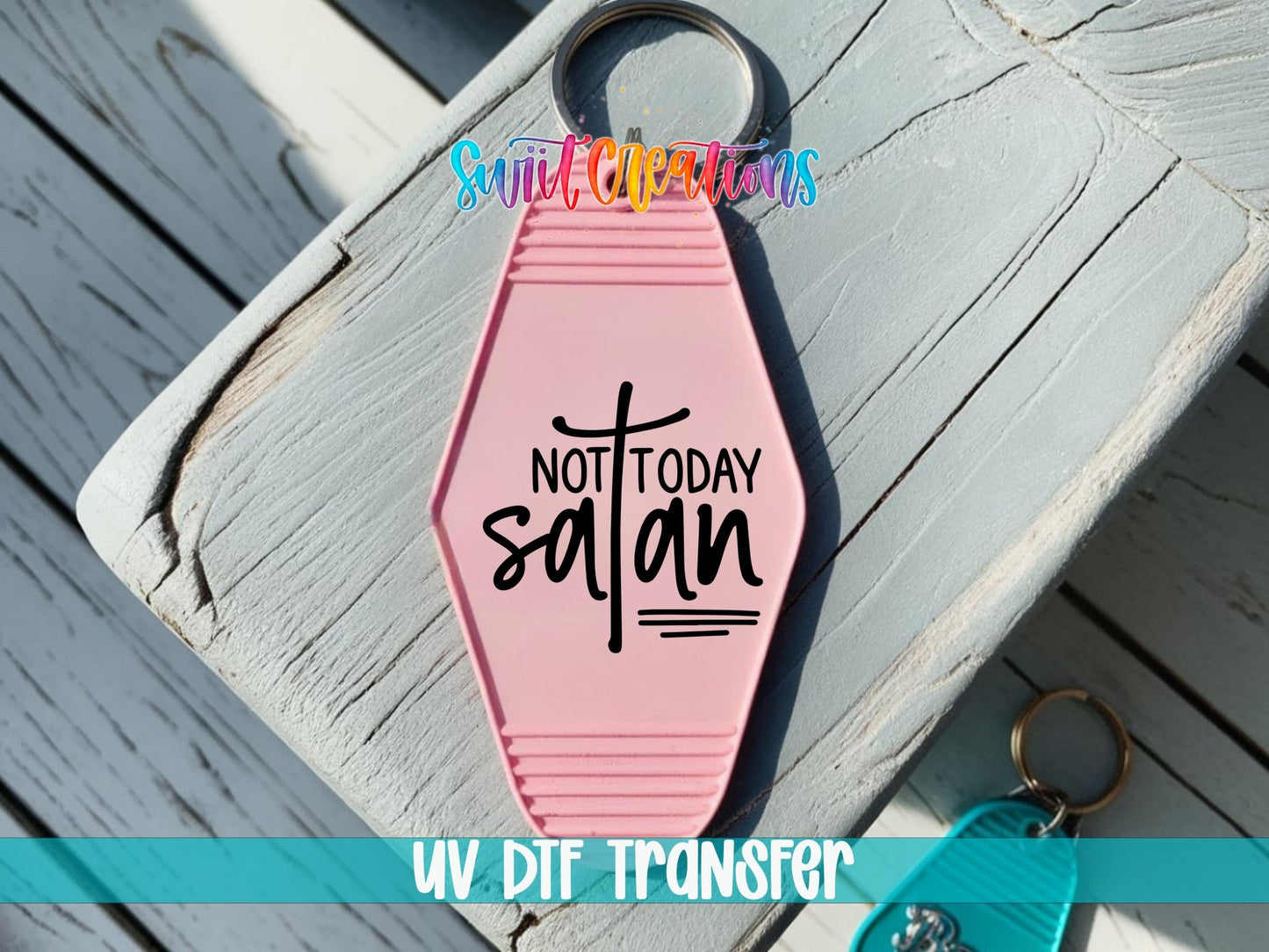 Not Today Satan Motel Keychain UV DTF Transfer | Faith Humor Design | MK1083 - Swiit Creations