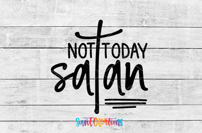 Not Today Satan UV DTF transfer artwork on a white wood background