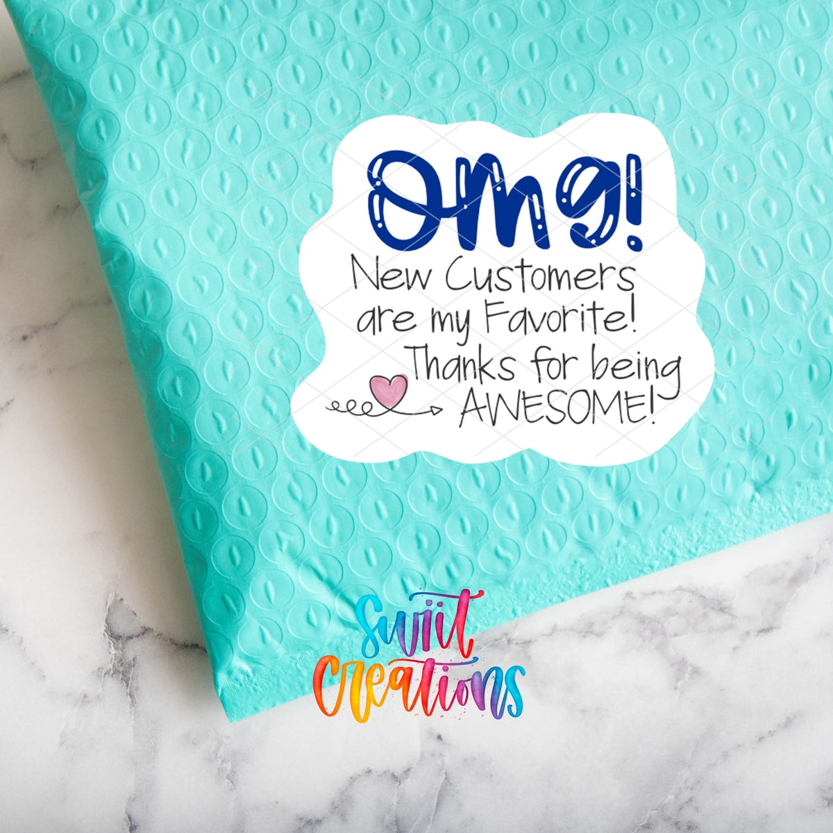 OMG New Customers Are My Favorite sticker sealing a teal poly mailer