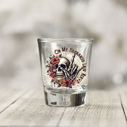 Close-up of the On My Husband's Last Nerve UV DTF transfer on a clear shot glass