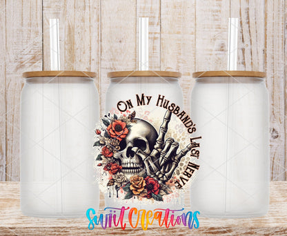 On My Husband's Last Nerve skull and roses UV DTF transfer on frosted glass cans with bamboo lids