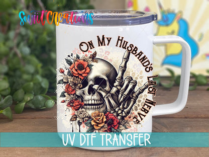 On My Husband's Last Nerve skull and roses UV DTF transfer on a white stainless steel mug with a lid