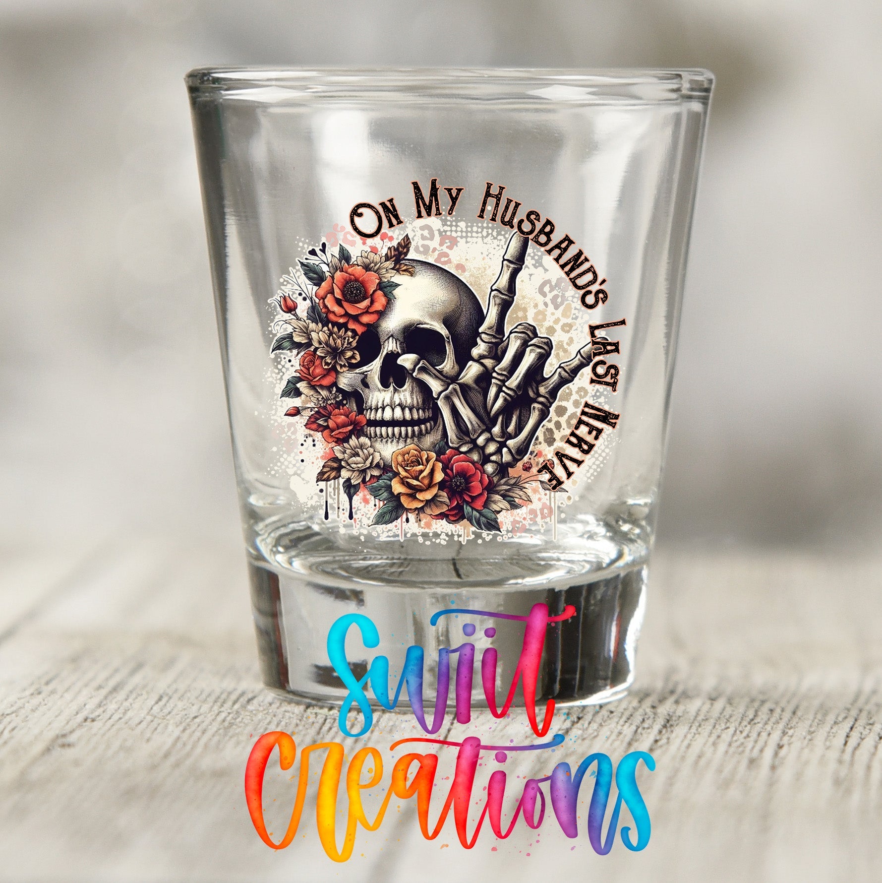 On My Husbands Last Nerve UV DTF Shot Glass Transfer | SG1307 - Swiit Creations