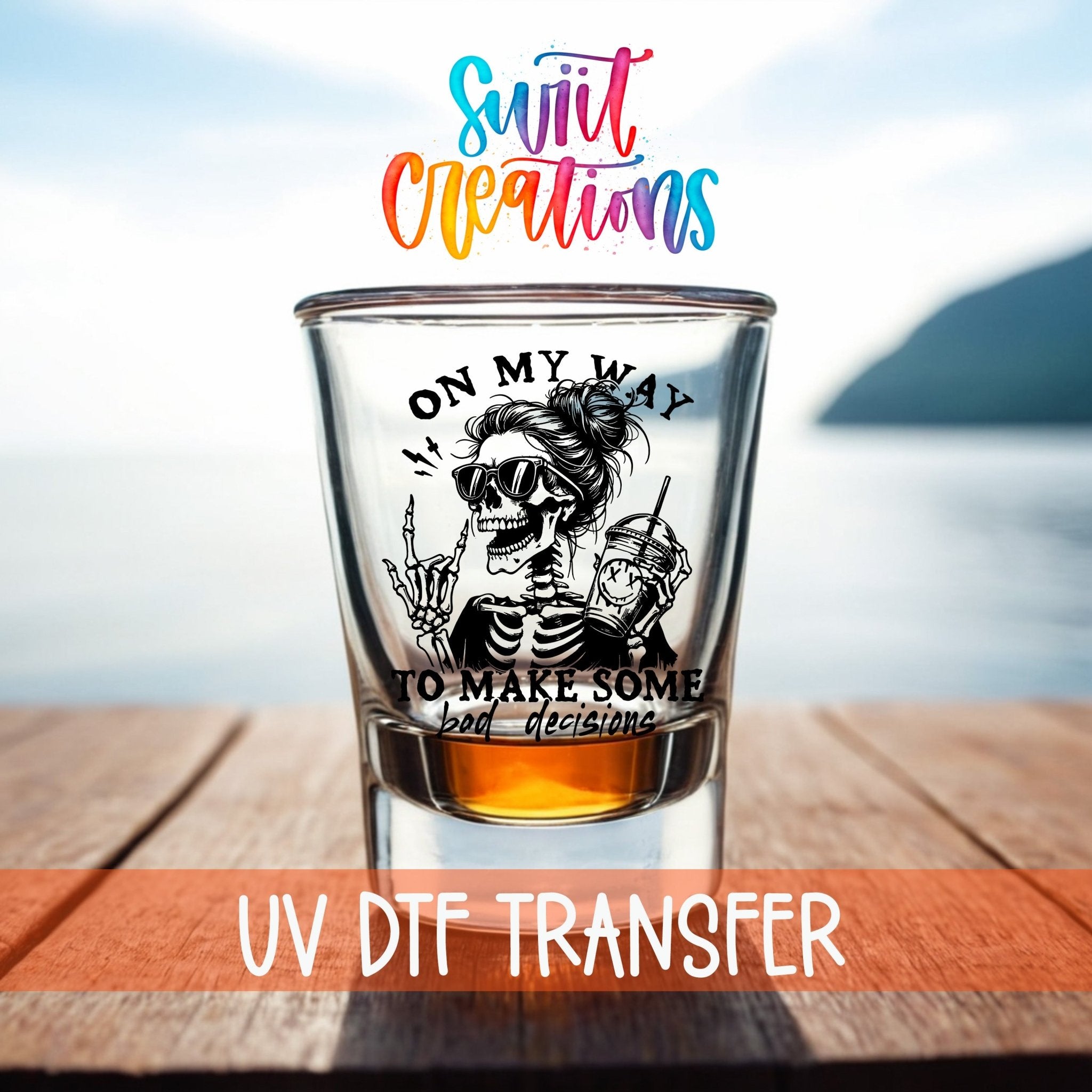 On My Way to Make Bad Decisions UV DTF Shot Glass Transfer | SG1319 - Swiit Creations