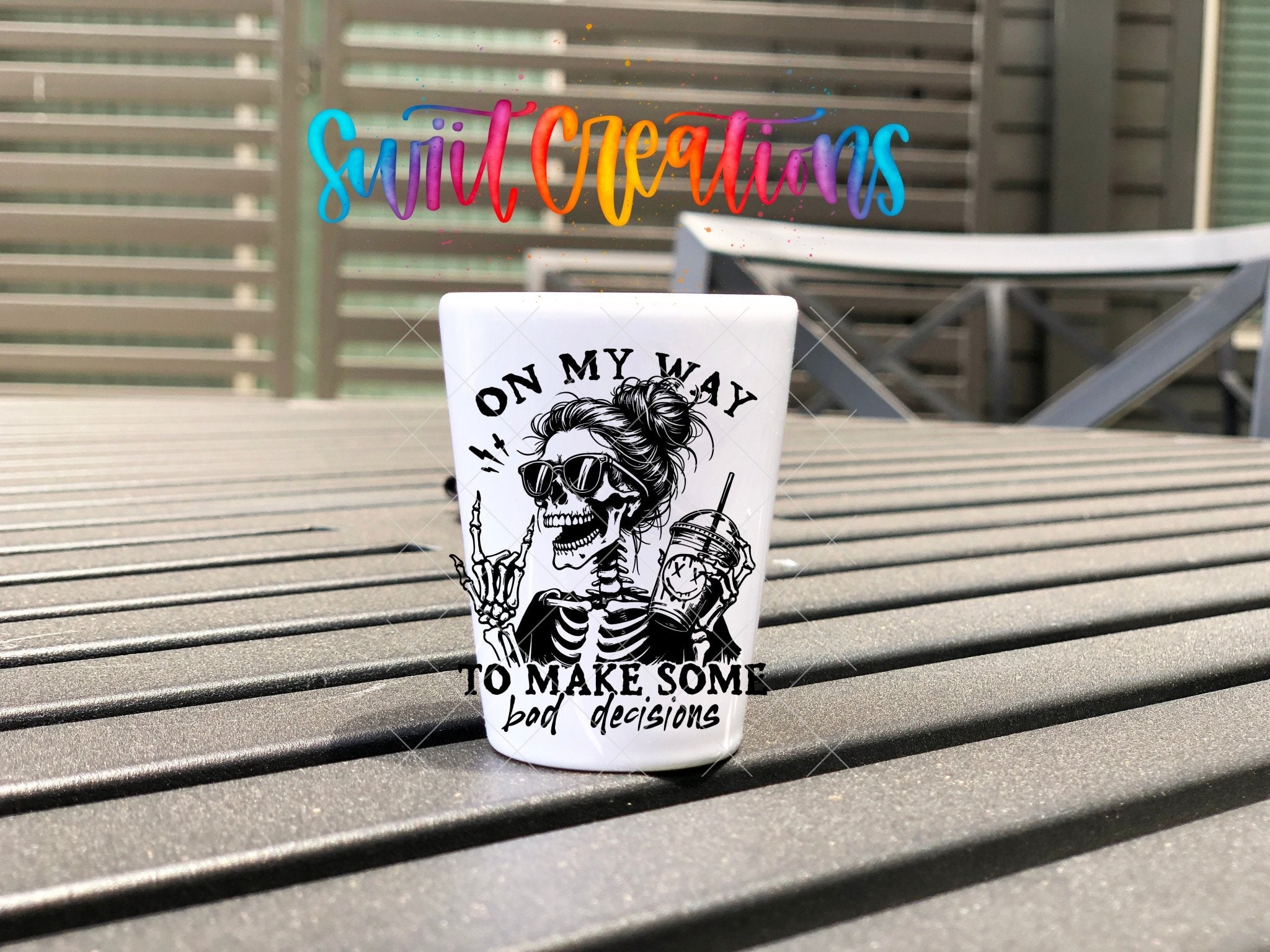 On My Way to Make Bad Decisions UV DTF Shot Glass Transfer | SG1319 - Swiit Creations