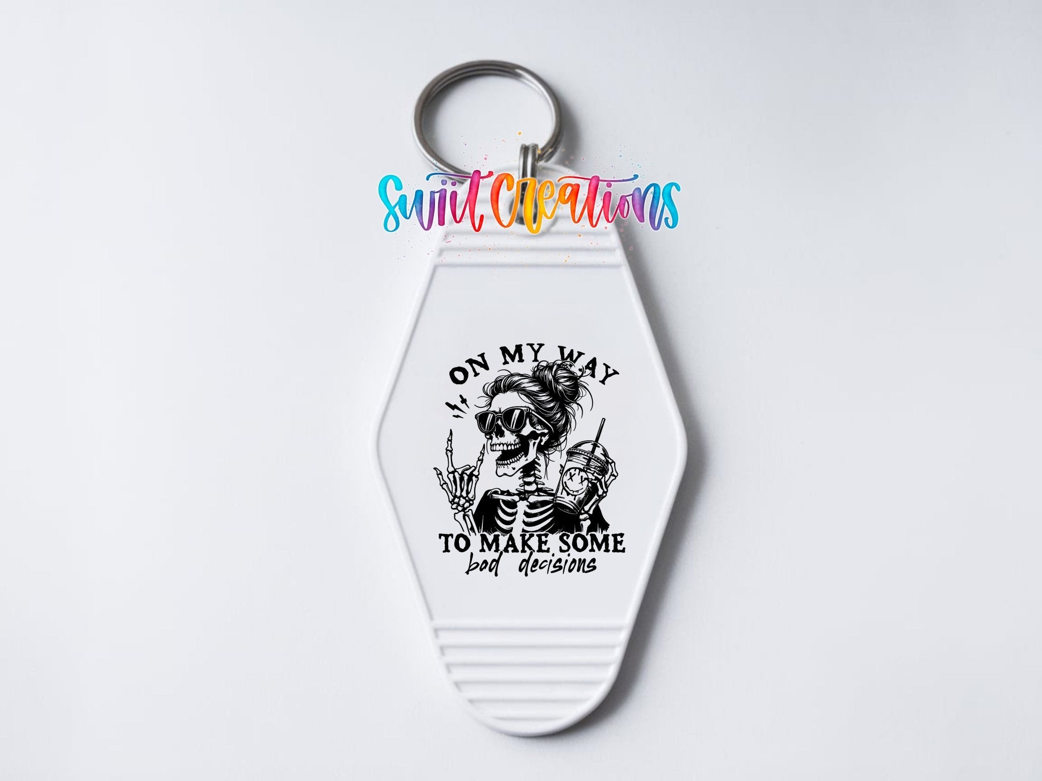 On My Way To Make Some Bad Decisions Motel Keychain UV DTF Transfer | Funny Skeleton Design | MK1319 - Swiit Creations