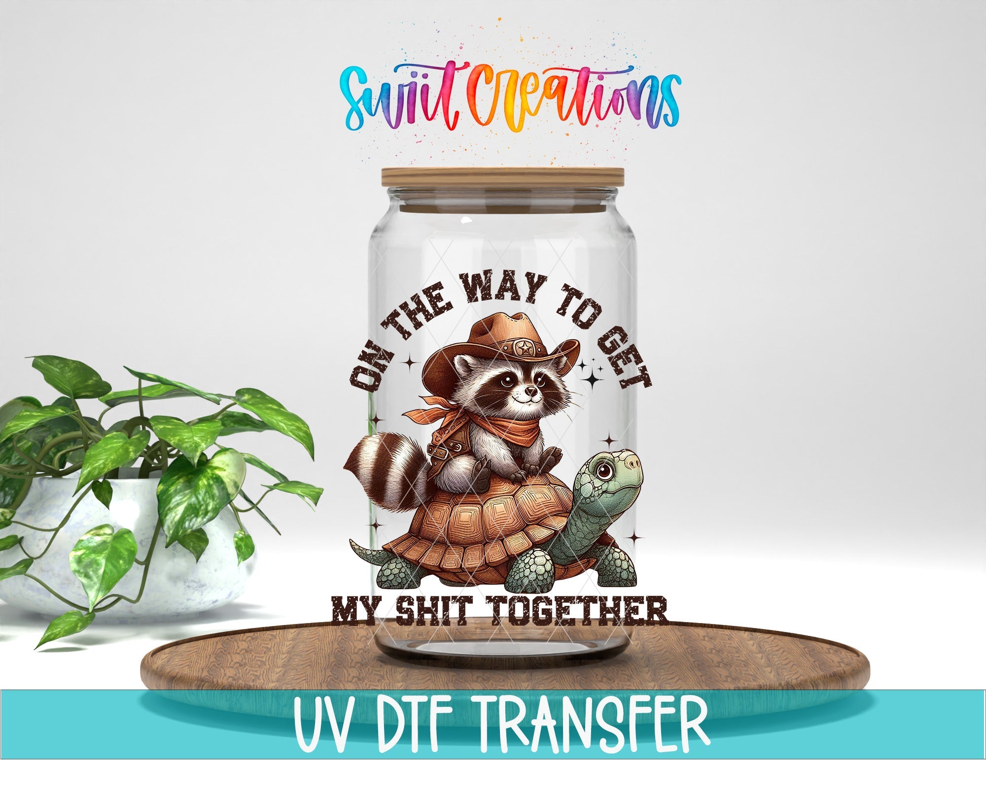 On The Way to Get My Shit Together UV DTF transfer displayed on a clear jar mockup from Swiit Creations