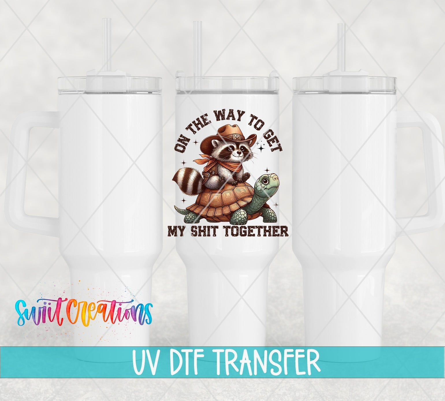 On The Way to Get My Shit Together UV DTF transfer applied to a white tumbler set from Swiit Creations