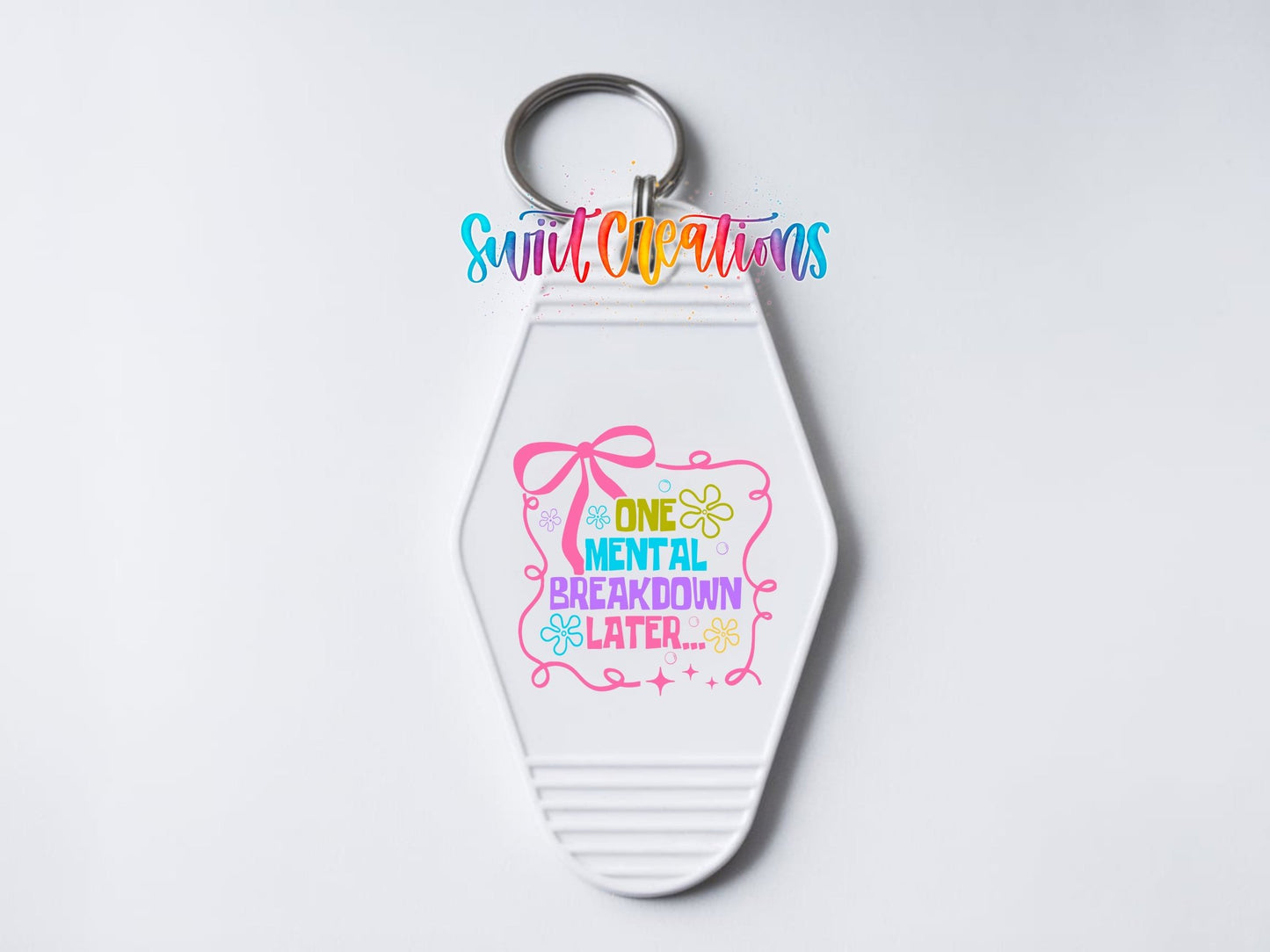 One Mental Breakdown Later Motel Keychain UV DTF Transfer | Funny Retro Quote | MK1539 - Swiit Creations