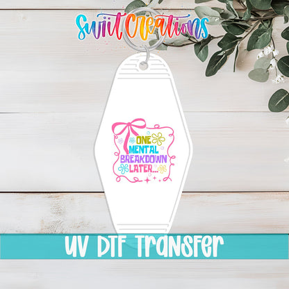 One Mental Breakdown Later Motel Keychain UV DTF Transfer | Funny Retro Quote | MK1539 - Swiit Creations