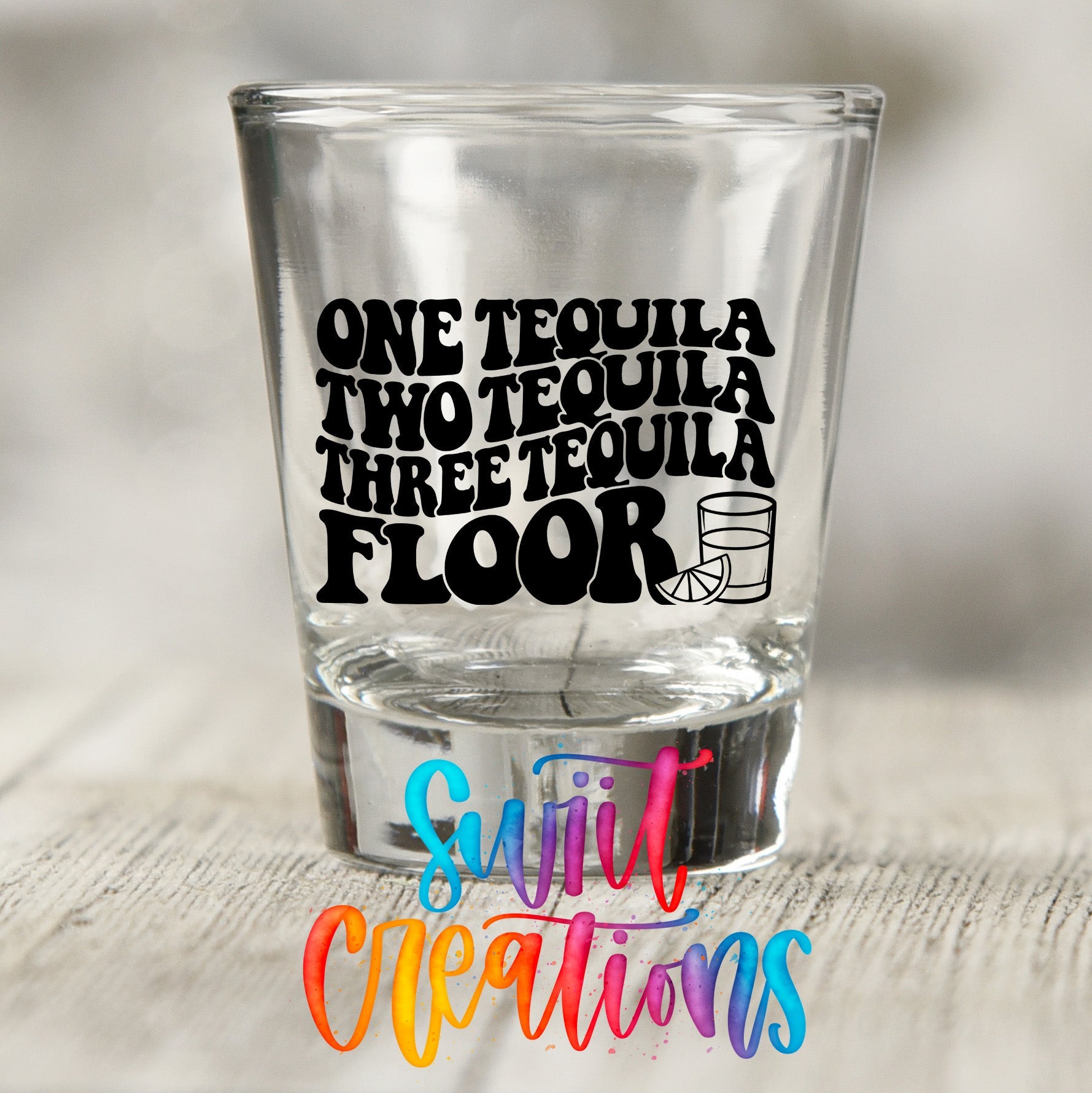 One Tequila Two Tequila Shot Glass UV DTF Transfer | Funny Tequila Shot Glass Wrap | SG1076 - Swiit Creations