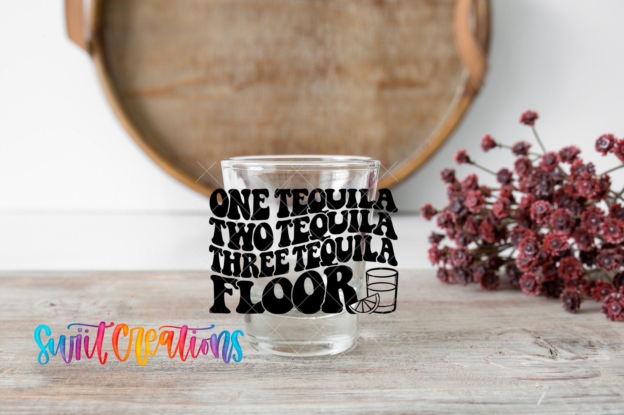One Tequila Two Tequila Shot Glass UV DTF Transfer | Funny Tequila Shot Glass Wrap | SG1076 - Swiit Creations