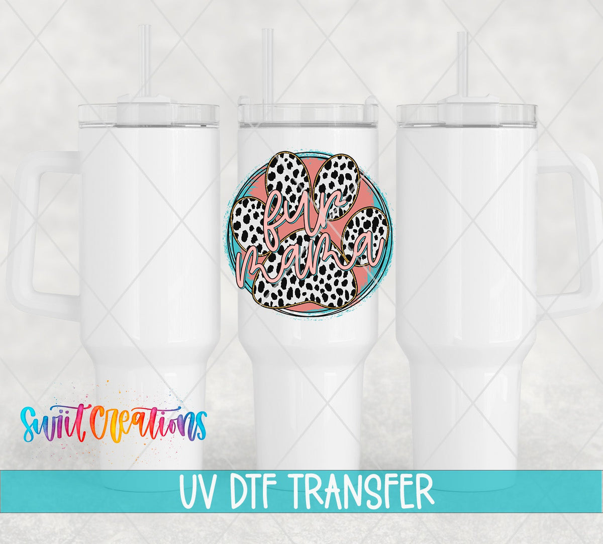 Fur Mama UV DTF transfer on white 40 oz tumblers