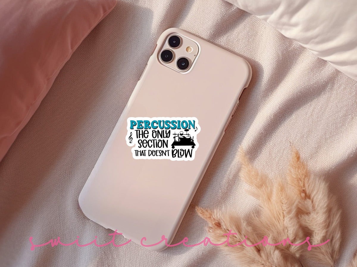 Percussion Doesn't Blow sticker on a pink phone case