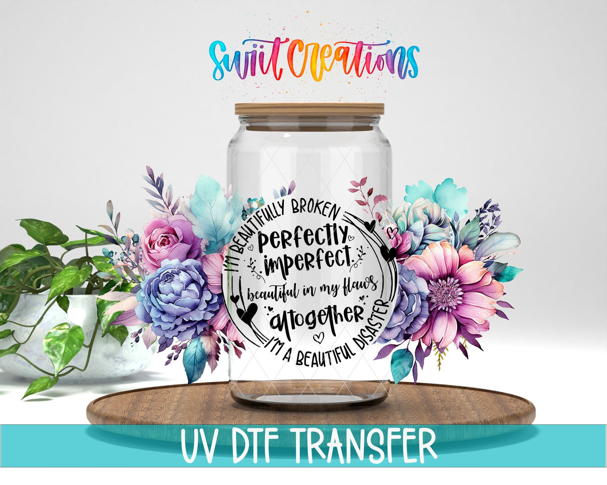 Perfectly Imperfect UV DTF Transfer Tumbler Wrap | Floral Self Love | DTF205 - Swiit Creations