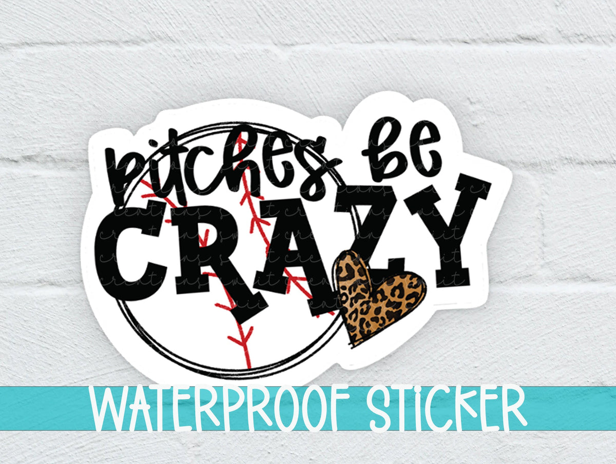 Pitches Be Crazy Sticker SS3420 - Swiit Creations