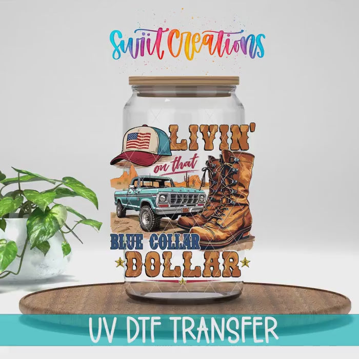 Video of the Livin' on That Blue Collar Dollar UV DTF transfer