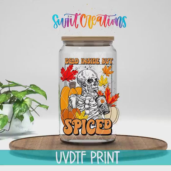 Video of the Dead Inside But Spiced UV DTF transfer