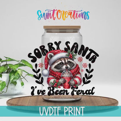 Video of the Sorry Santa I've Been Feral UV DTF transfer