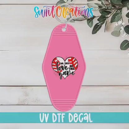 For The Love Of The Game Motel Keychain UV DTF Transfer | MK649
