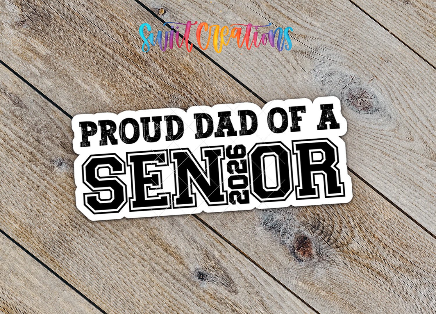 Proud Dad of a 2026 Senior Sticker | Glossy Waterproof Graduation Decal | SS1510 - Swiit Creations