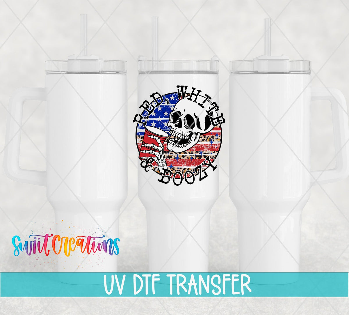 Red White and Boozy UV DTF transfer on white 40 oz tumblers