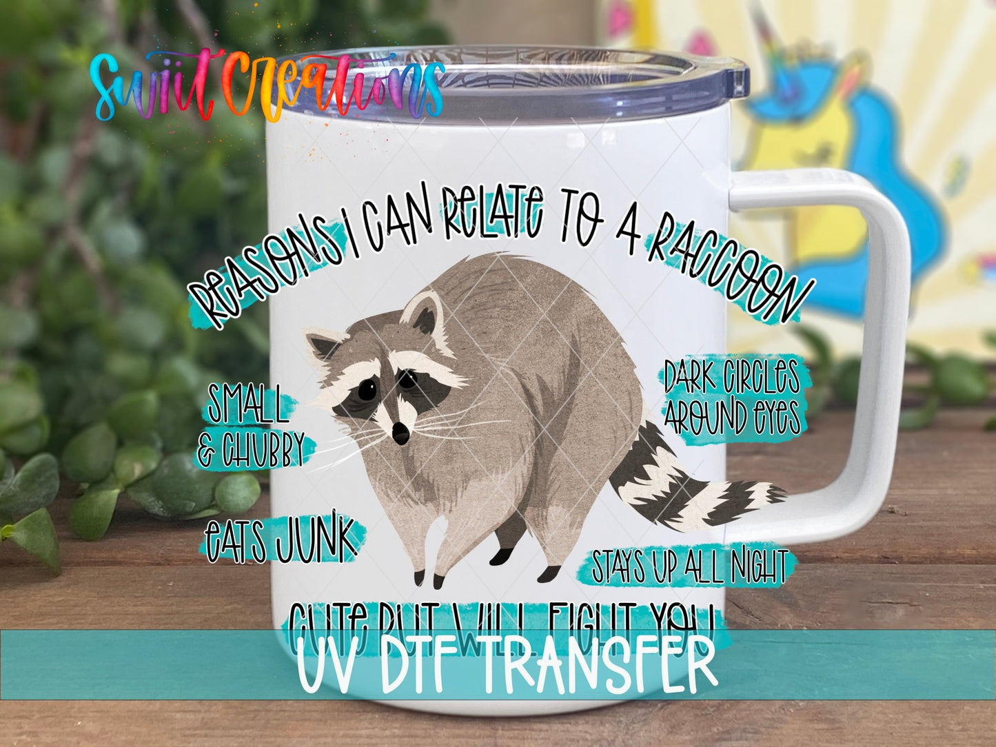 Relate to a Raccoon UV DTF transfer displayed on a white coffee mug from Swiit Creations