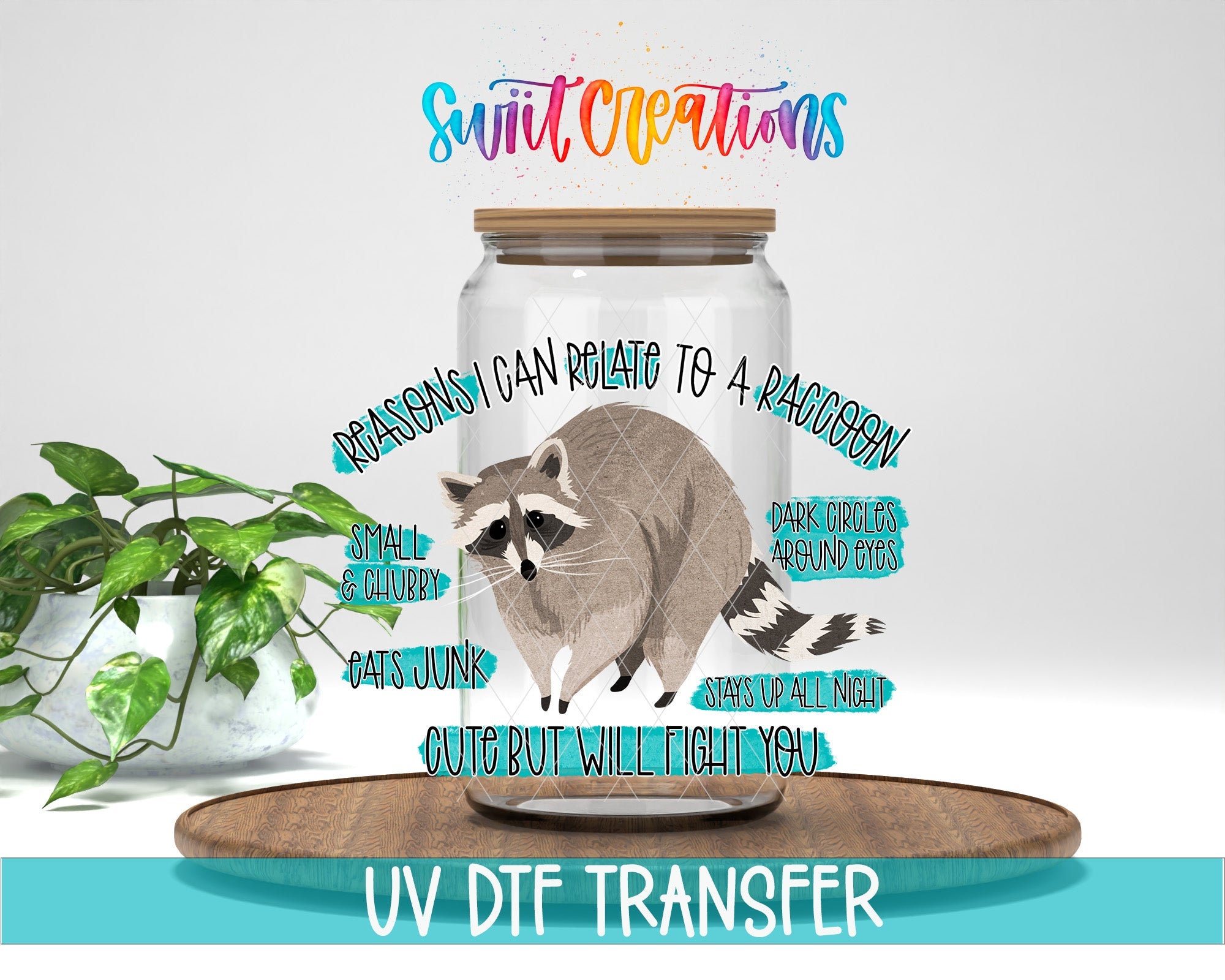 Relate to a Raccoon UV DTF transfer displayed on a clear jar mockup from Swiit Creations