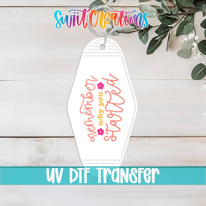 Remember Why You Started Motel Keychain UV DTF Transfer | Motivational Quote Decal | MK2115 - Swiit Creations