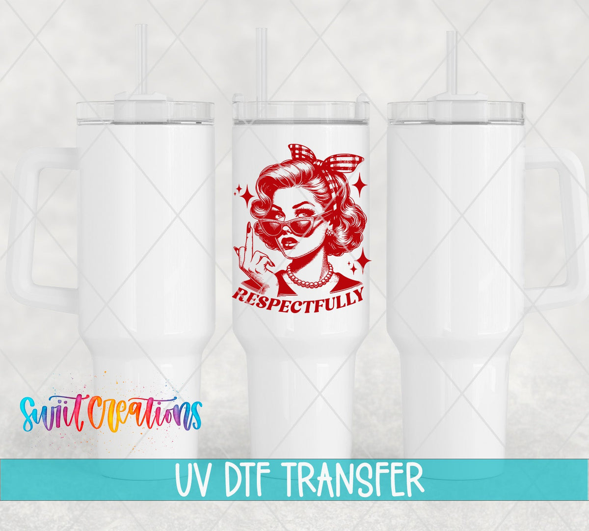 Respectfully UV DTF transfer on white 40 oz tumblers
