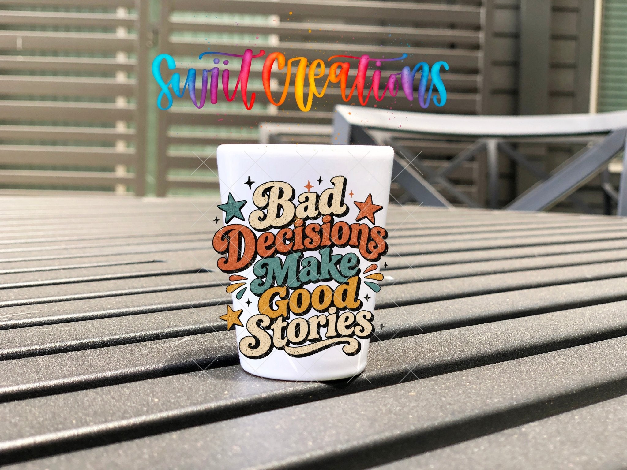 Retro Bad Decisions Shot Glass UV DTF Transfer | Funny Party Barware Wrap | SG2041 - Swiit Creations