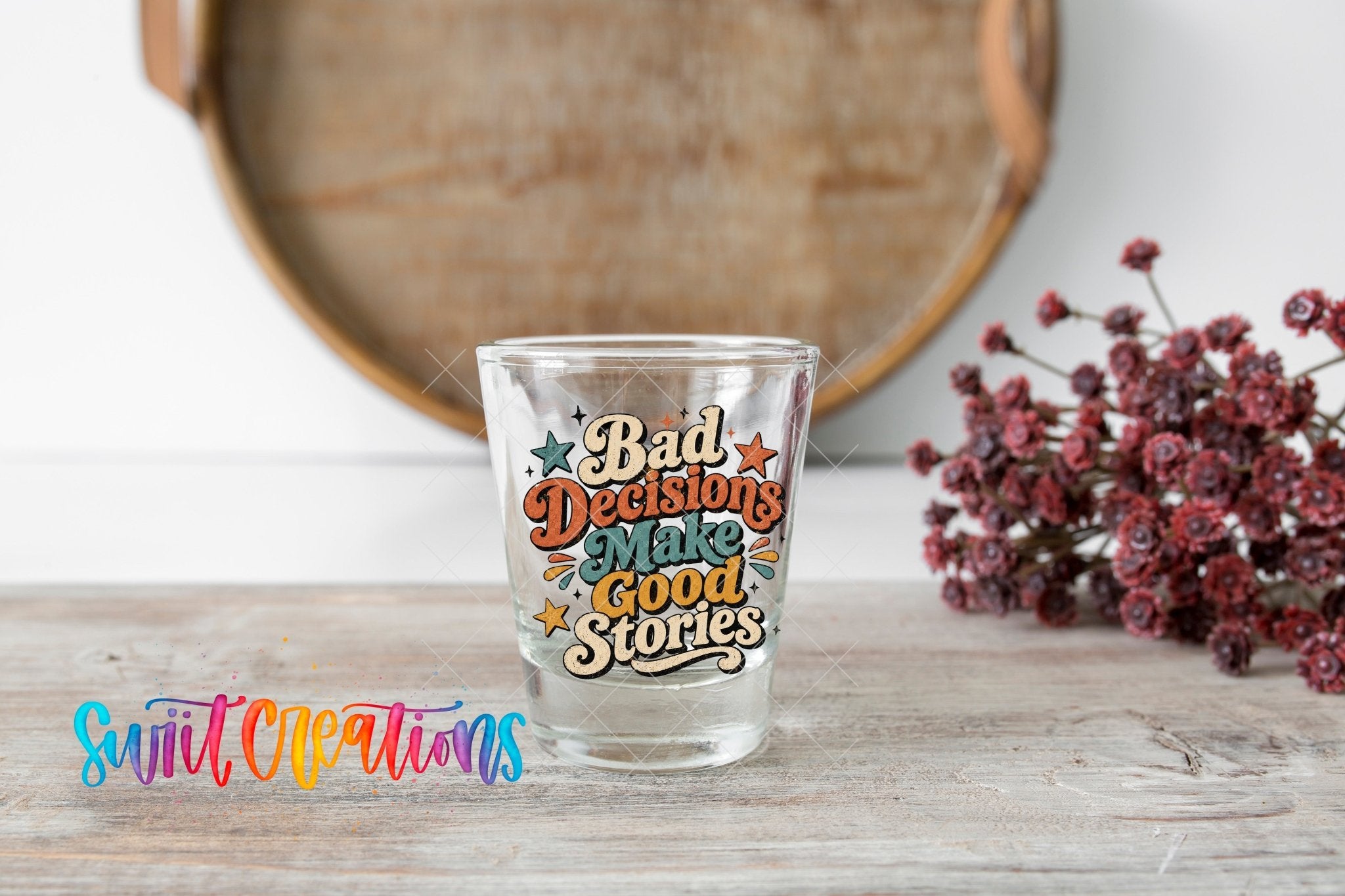 Retro Bad Decisions Shot Glass UV DTF Transfer | Funny Party Barware Wrap | SG2041 - Swiit Creations