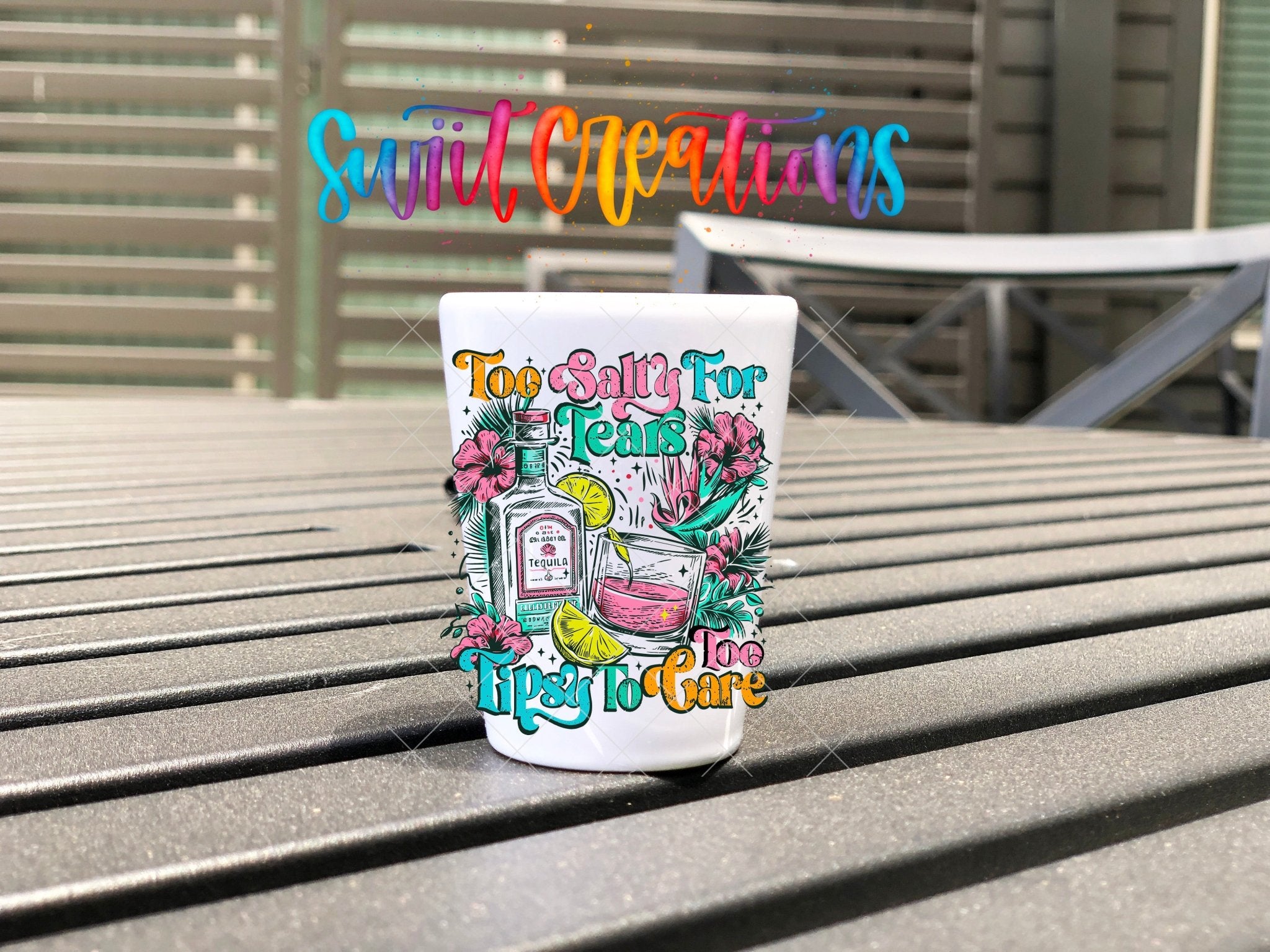 Retro Shot Glass Transfer Tequila Too Salty To Care UV DTF | SG2049 - Swiit Creations