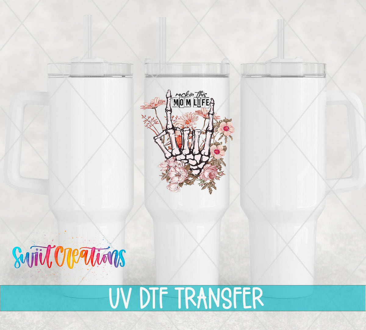 Rockin' the Mom Life UV DTF transfer on white 40 oz tumblers
