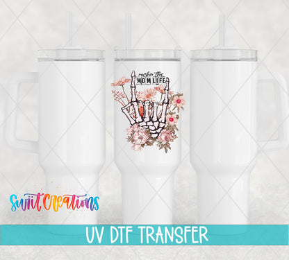 Rockin' the Mom Life UV DTF transfer on white 40 oz tumblers
