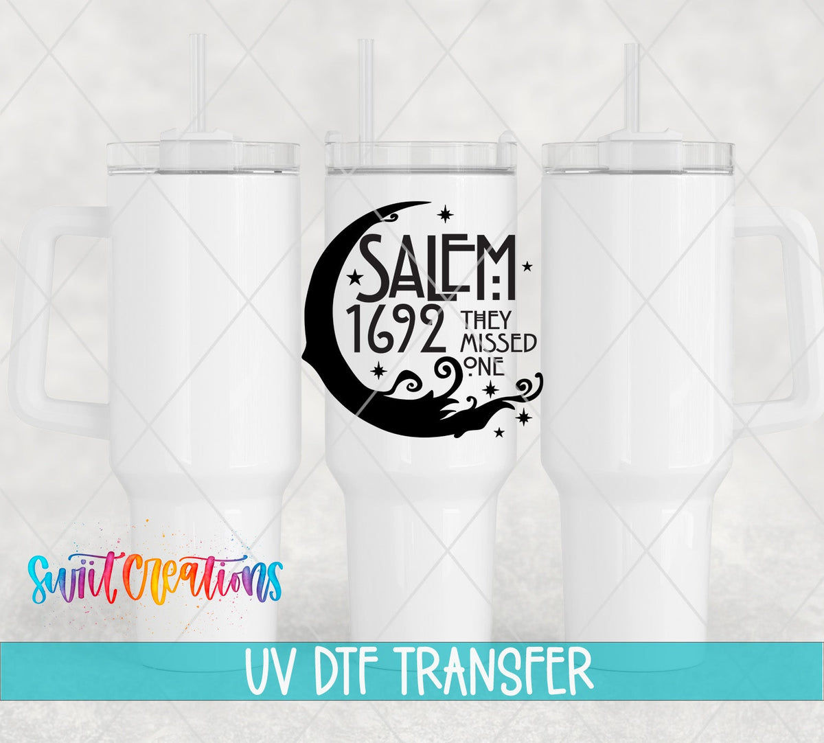 Salem 1692 They Missed One UV DTF transfer on white 40 oz tumblers