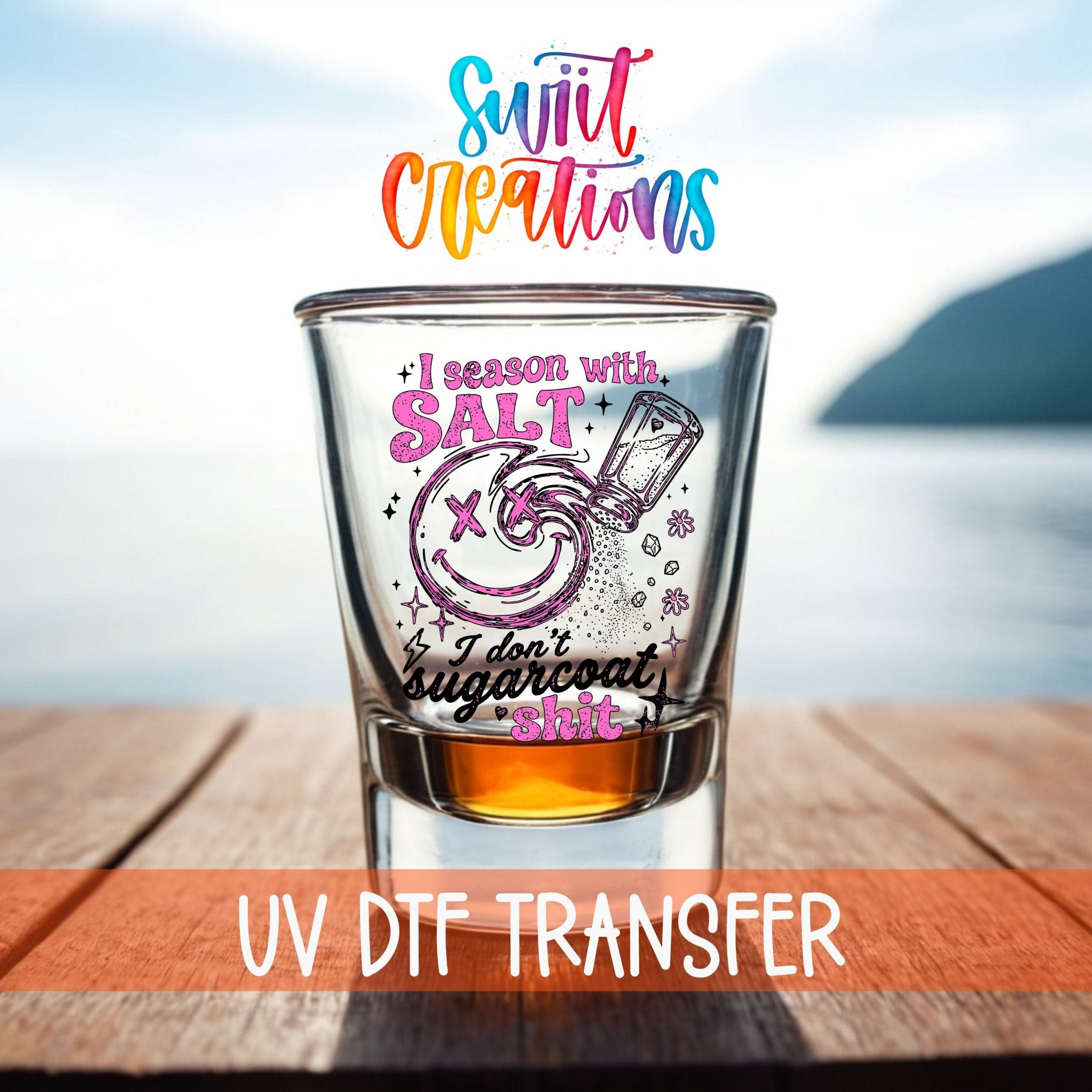 Salt Season Adult Humor Shot Glass UV DTF Transfer | Funny Salty Design | SG2047 - Swiit Creations