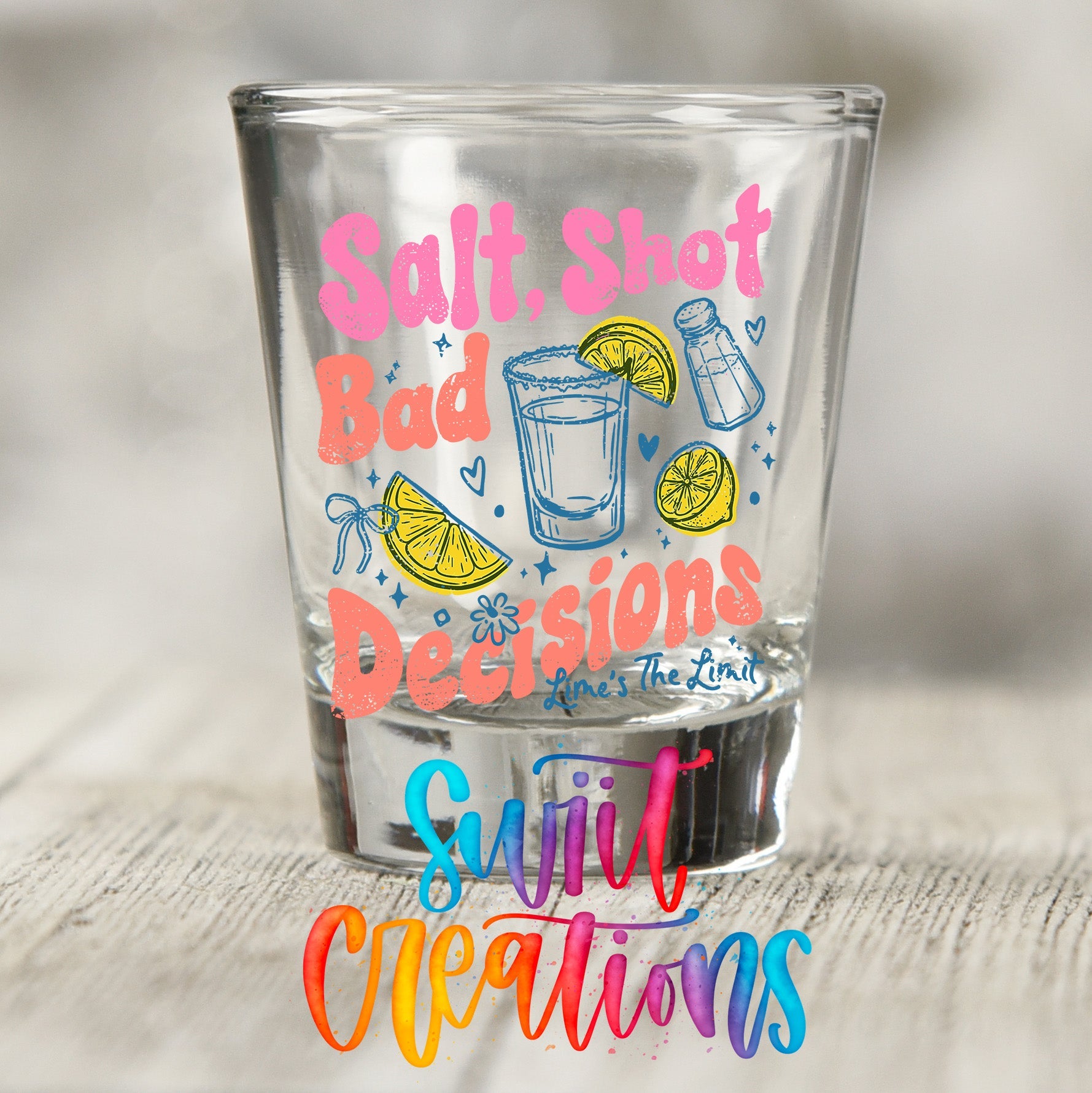 Salt Shot Bad Decisions UV DTF Shot Glass Transfer | SG2000 - Swiit Creations