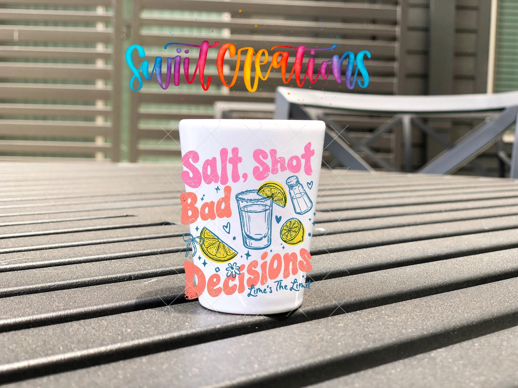 Salt Shot Bad Decisions UV DTF Shot Glass Transfer | SG2000 - Swiit Creations