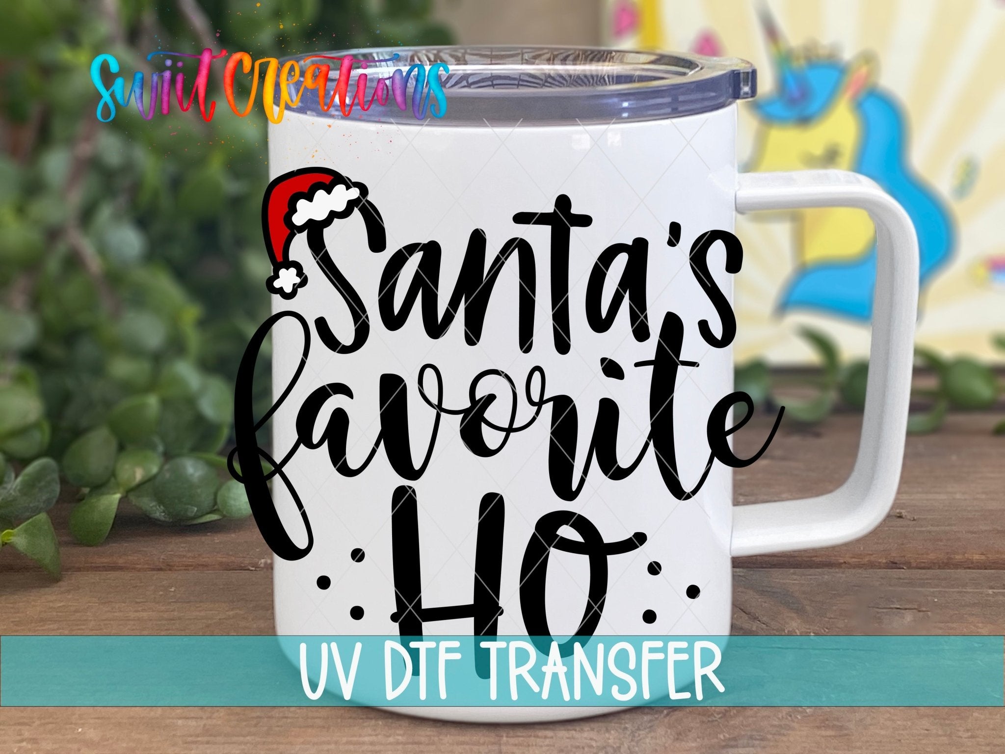 Swiit Creations UV DTF Santa’s Favorite Ho Christmas transfer displayed on a white coffee mug