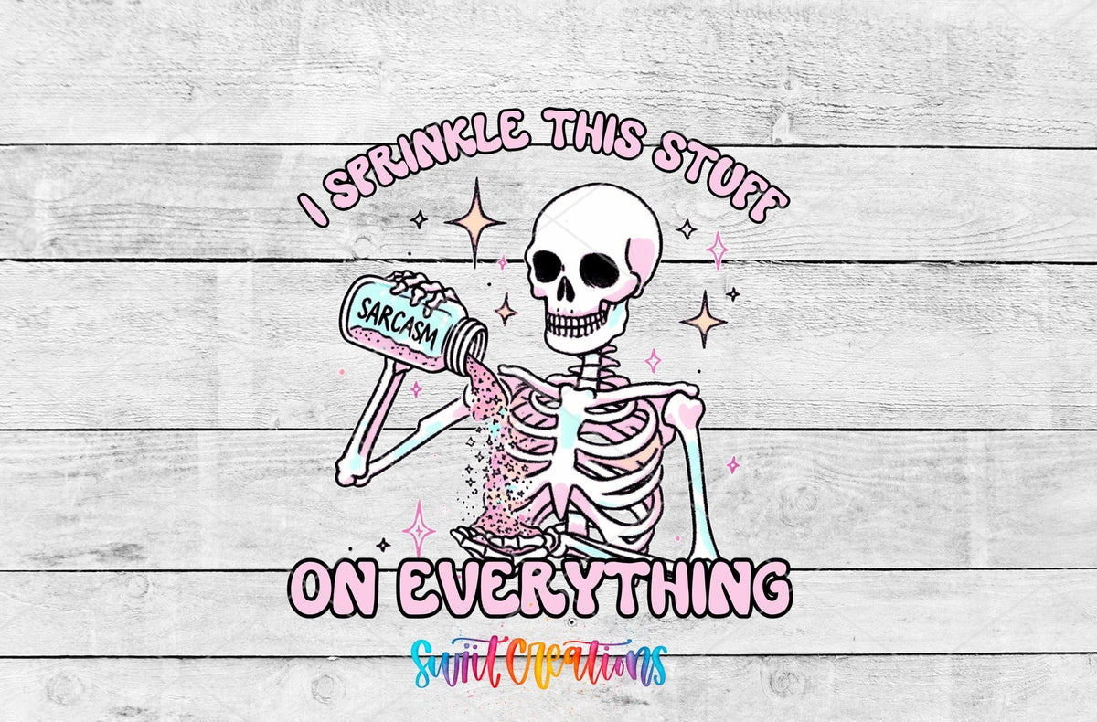 I Sprinkle This Stuff on Everything UV DTF transfer artwork on a white wood background