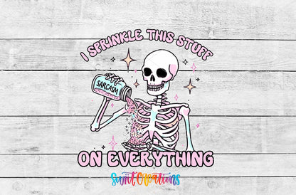 I Sprinkle This Stuff on Everything UV DTF transfer artwork on a white wood background
