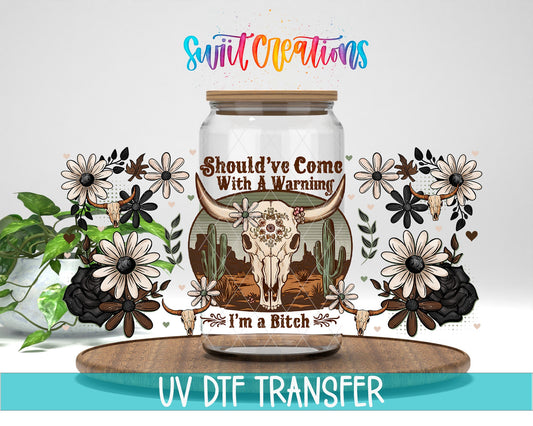 Should’ve Come With A Warning UV DTF Transfer Tumbler Wrap Western Skull Floral | DTF316 - Swiit Creations
