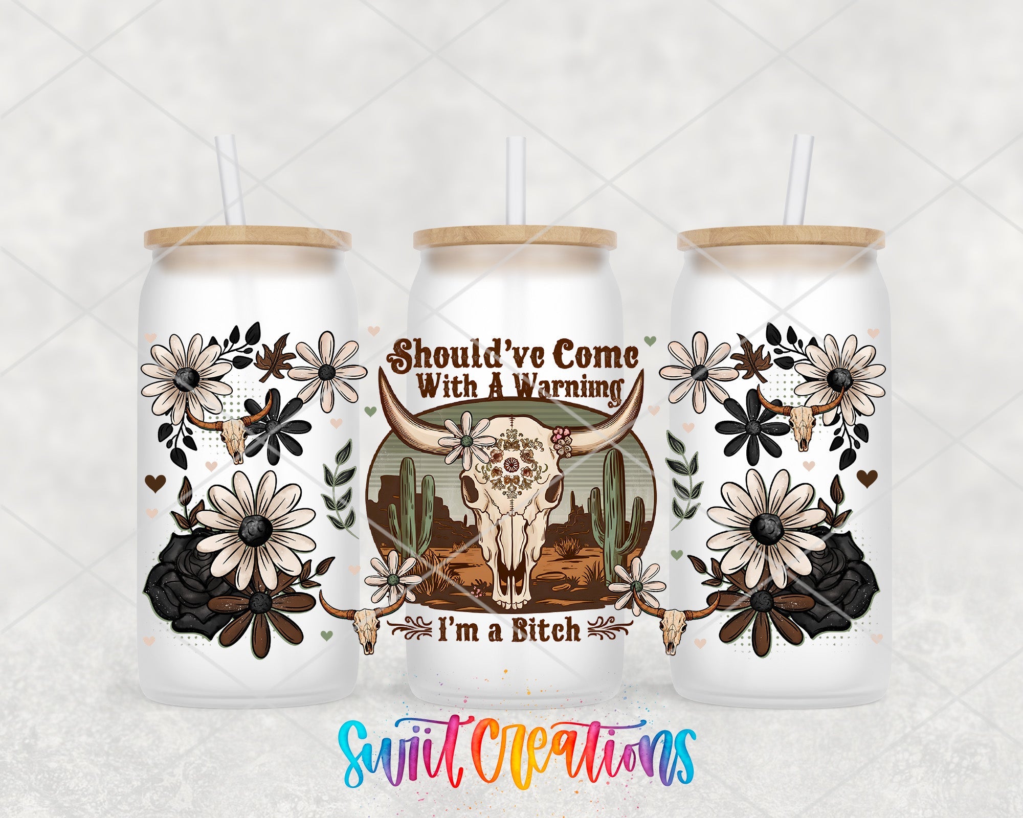 Should’ve Come With A Warning UV DTF Transfer Tumbler Wrap Western Skull Floral | DTF316 - Swiit Creations