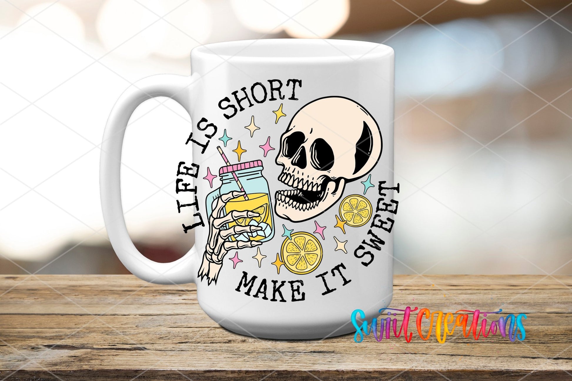 Skeleton Life Is Short Make It Sweet UV DTF transfer displayed on a white ceramic mug from Swiit Creations