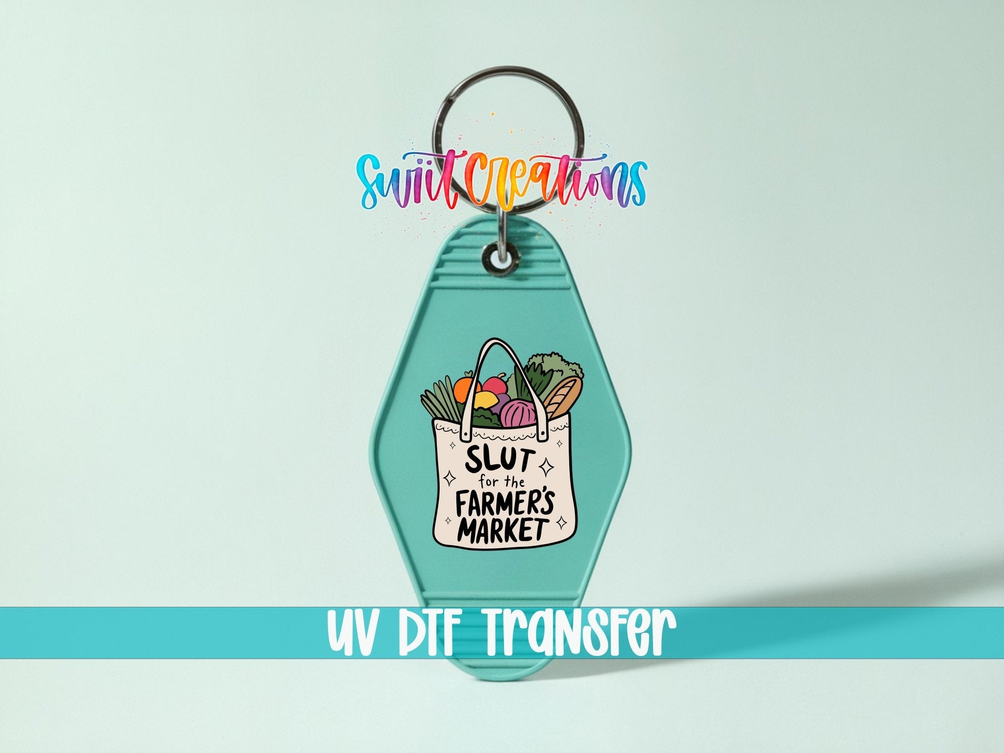 Slut For The Farmer’s Market Motel Keychain UV DTF Transfer | Funny Grocery Tote Design | MK1533 - Swiit Creations