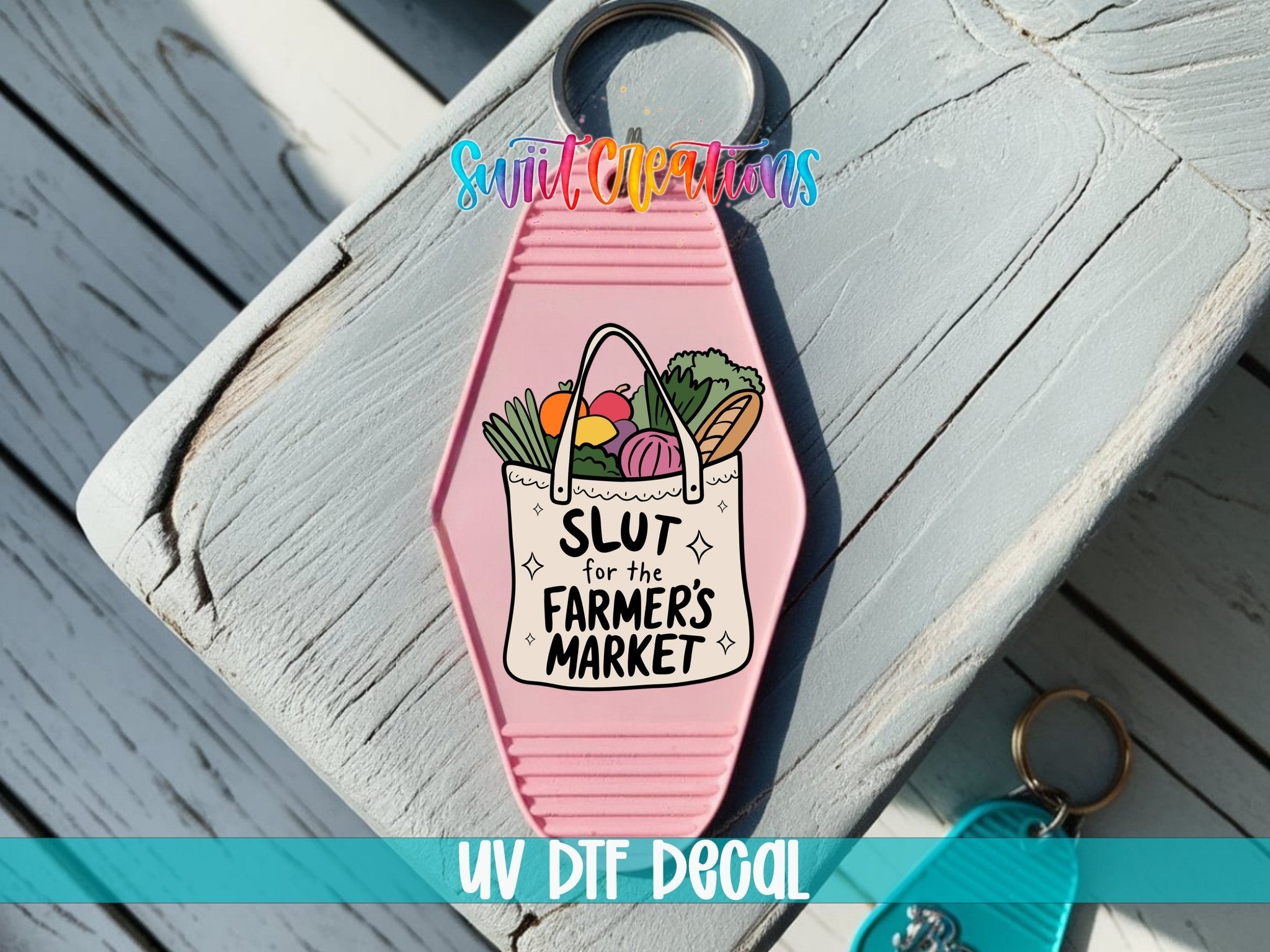 Slut For The Farmer’s Market Motel Keychain UV DTF Transfer | Funny Grocery Tote Design | MK1533 - Swiit Creations