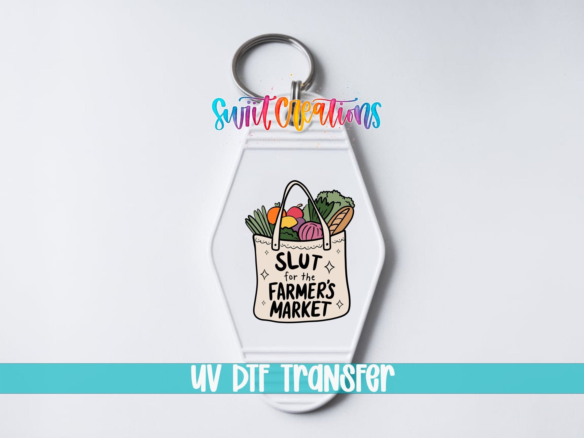Slut For The Farmer’s Market Motel Keychain UV DTF Transfer | Funny Grocery Tote Design | MK1533 - Swiit Creations