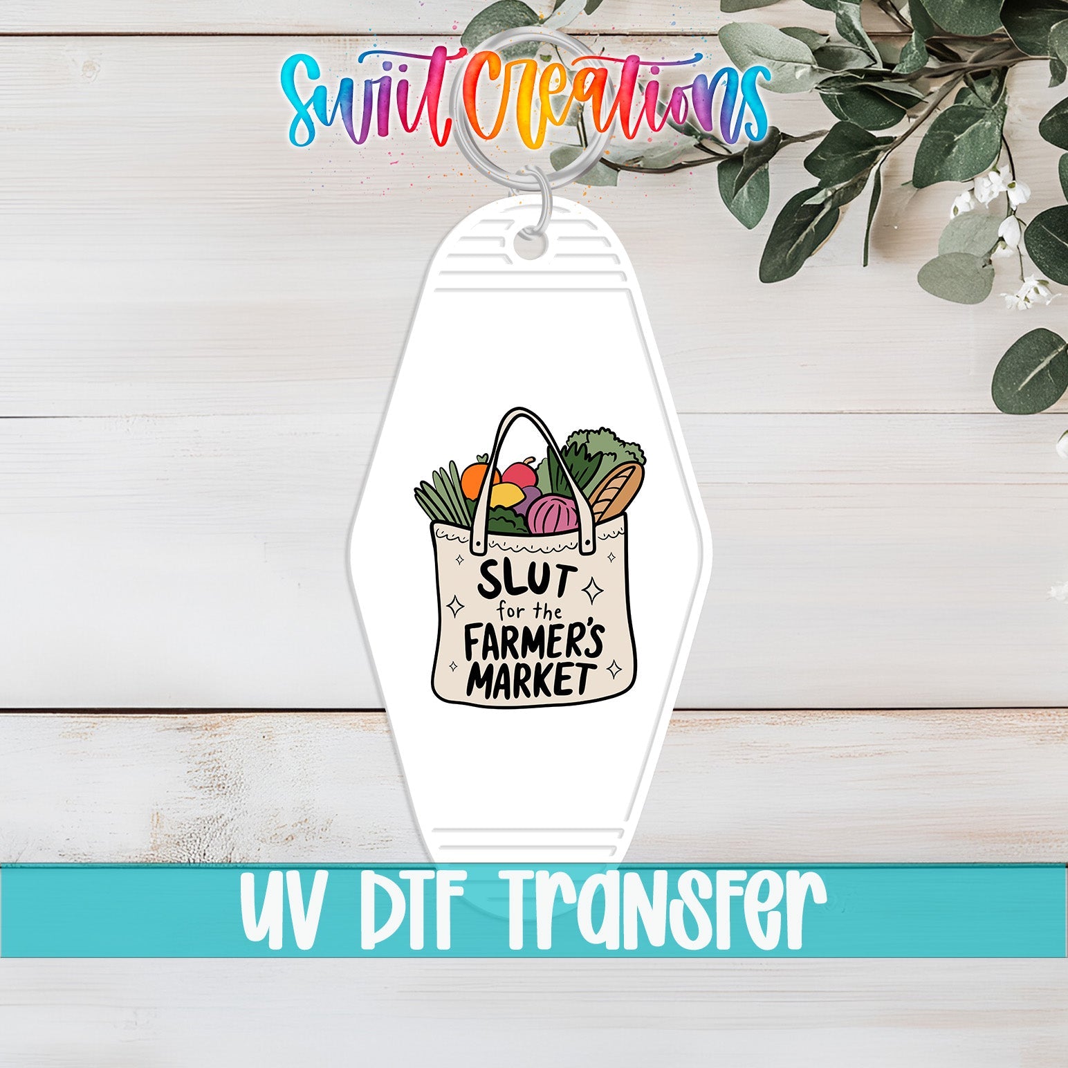 Slut For The Farmer’s Market Motel Keychain UV DTF Transfer | Funny Grocery Tote Design | MK1533 - Swiit Creations