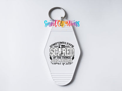 Sometimes Even Im Scared Of My Mind Motel Keychain UV DTF Transfer | MK1585 - Swiit Creations